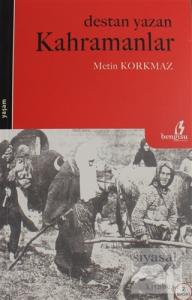 Destan Yazan Kahramanlar