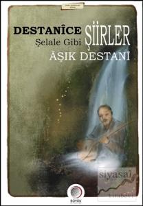 Destanice Şiirler Şelale Gibi