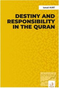 Destiny and Responsibility in the Quran