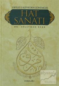 Devlet-i Aliyye'den Günümüze Hat Sanatı (Ciltli)