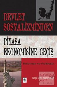 Devlet Sosyalizminden Piyasa Ekonomisine Geçiş
