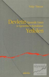 Devletin Egemenlik Unsuru ve Egemenlikten Kaynaklanan Yetkileri