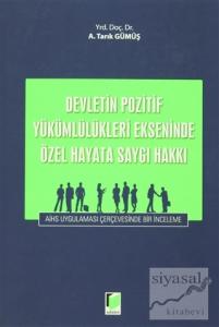 Devletin Pozitif Yükümlülükleri Ekseninde Özel Hayata Saygı Hakkı