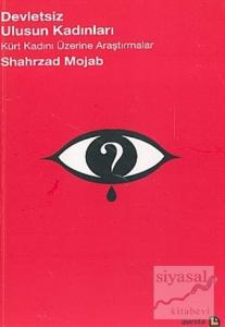 Devletsiz Ulusun Kadınları Kürt Kadını Üzerine Araştırmalar