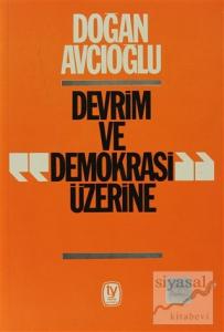 Devrim ve Demokrasi Üzerine