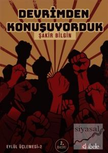 Devrimden Konuşuyorduk - Eylül Üçlemesi 2