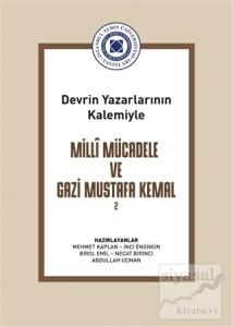 DevrinYazarlarının Kalemiyle Milli Mücadele ve Gazi Mustafa KemalCilt 2