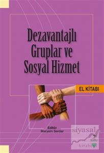Dezavantajlı Gruplar ve Sosyal Hizmet El Kitabı