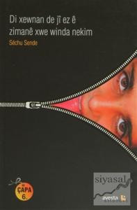 Di Xewnan De Ji Ez E Zimane Xwe Winda Nekim