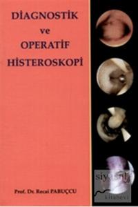 Diagnostik ve Operatif Histeroskopi (Ciltli)