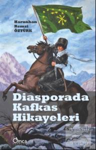 Diasporada Kafkas Hikayeleri