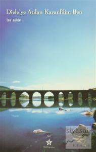 Dicle'ye Atılan Karanfilim Ben