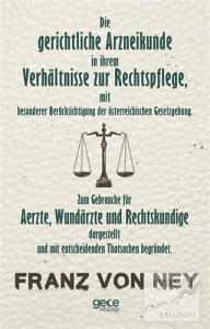 Die Gerichtliche Arzneikunde in İhrem Verhaltnisse Zur Rechtspflege