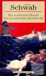 Die Schönsten Sagen des Klassischen Altertums