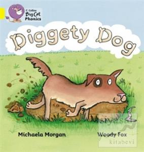 Diggety Dog (Big Cat Phonics-3 Yellow)