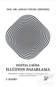 Dijital Çağda İllüzyon Pazarlama