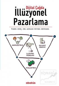 Dijital Çağda İllüzyonel Pazarlama