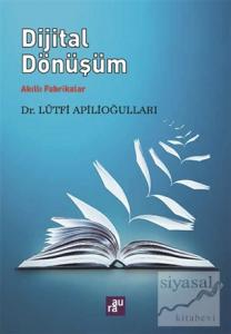 Dijital Dönüşüm - Akıllı Fabrikalar