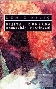 Dijital Dünyada Habercilik Pratikleri
