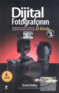 Dijital Fotoğrafçının El Kitabı - Cilt: 2