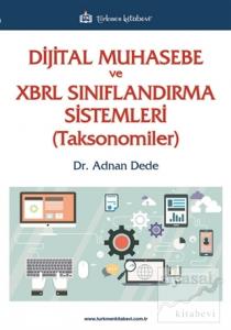 Dijital Muhasebe ve XBRL Sınıflandırma Sistemleri (Toksonomiler) Dijital Muhasebe ve XBRL Sınıflandırma Sistemleri (Toksonomiler)