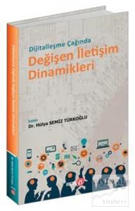 Dijitalleşme Çağında Değişen İletişim Dinamikleri