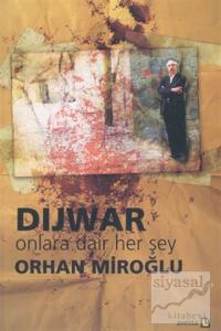 Dijwar Onlara Dair Her Şey