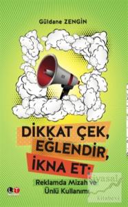 Dikkat Çek, Eğlendir, İkna Et