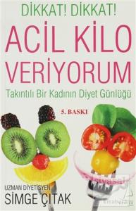 Dikkat! Dikkat! - Acil Kilo Veriyorum