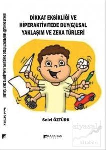 Dikkat Eksikliği ve Hiperaktivitede Duy(g)usal Yaklaşım Ve Zeka Türleri