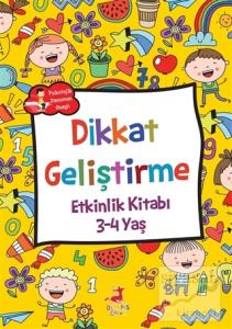 Dikkat Geliştirme - Etkinlik Kitabı (3-4 Yaş)