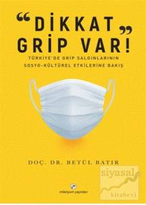 “Dikkat Grip Var"