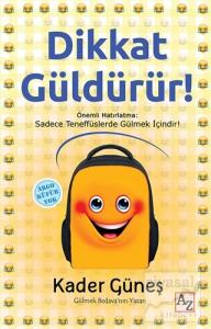 Dikkat Güldürür!