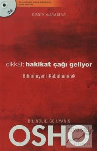 Dikkat: Hakikat Çağı Geliyor