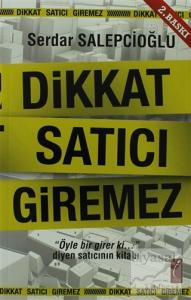 Dikkat Satıcı Giremez
