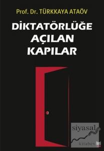 Diktatörlüğe Açılan Kapılar