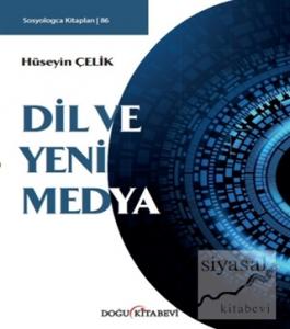 Dil ve Yeni Medya Dil ve Yeni Medya