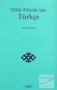 Dilde Fikirde İşte Türkçe