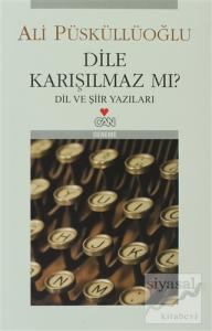 Dile Karışılmaz mı?