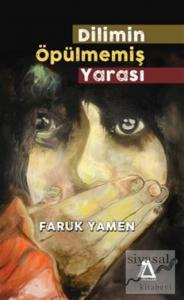 Dilimin Öpülmemiş Yarası