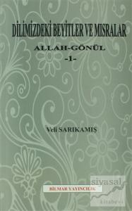 Dilimizdeki Beyitler ve Mısralar 1