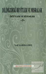 Dilimizdeki Beyitler ve Mısralar