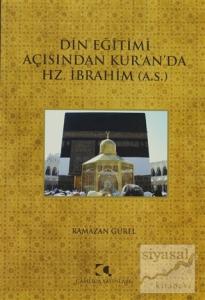 Din Eğitimi Açısından Kur'an'da Hz. İbrahim