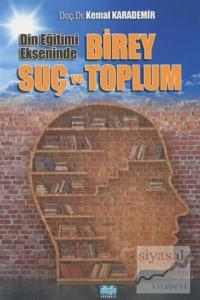 Din Eğitimi Ekseninde Birey Suç ve Toplum