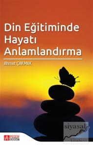 Din Eğitiminde Hayatı Anlamlandırma