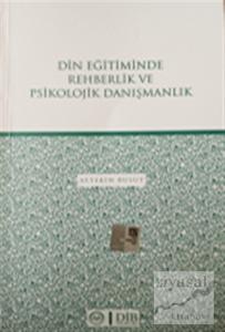 Din Eğitiminde Rehberlik ve Psikolojik Danışmanlık