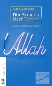 Din Ekranda Nasıl Durur?