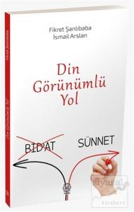 Din görünümlü Yol (Bidat-Sünnet)