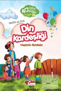 Din Kardeşliği - 40 Öykü 40 Değer