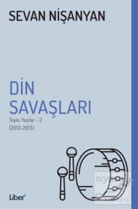 Din Savaşları - Toplu Yazılar 2 (2012-2013)